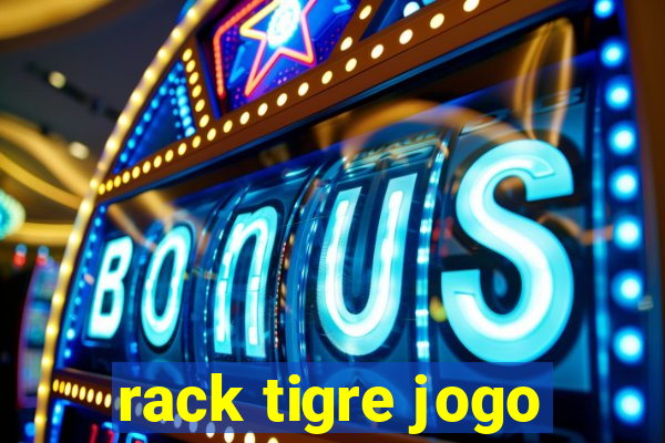 rack tigre jogo